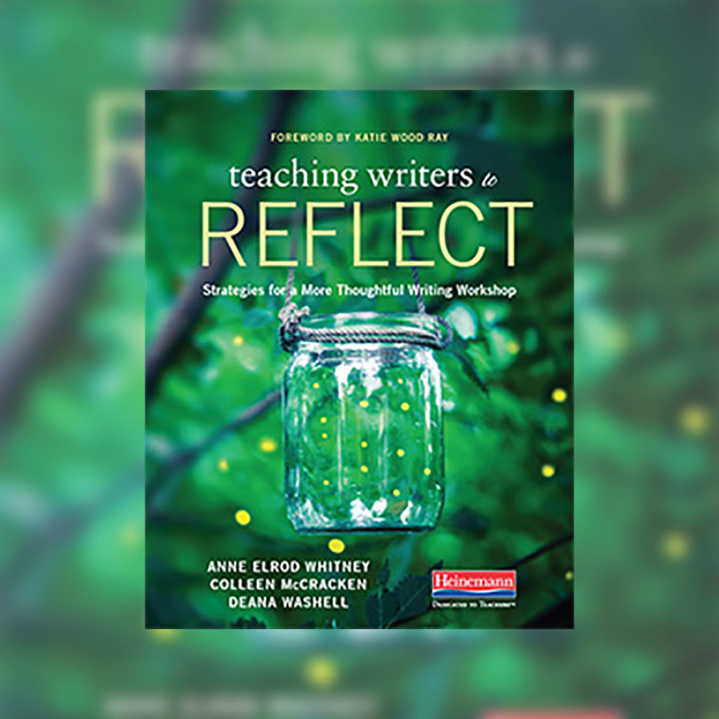 Teaching Writers to Reflect Cover