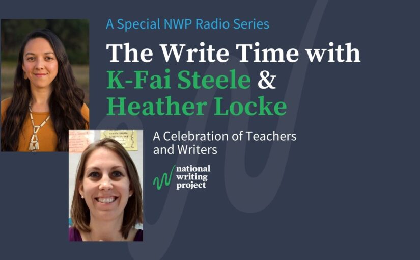 The Write Time with Author-Illustrator K-Fai Steele and Educator Heather Locke